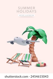 Summer holidays concept poster in 3d realistic style with chairs, palm tree, airplane lifebuoy. Vector illustration