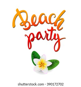 Summer Holidays design template with original hand lettering Beach Party. Illustration for posters, greeting and invitation cards, print and web projects.