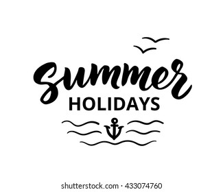 Summer holidays hand drawn brush lettering. Summer holidays typographic design elements, vector illustration. Summer holidays poster.