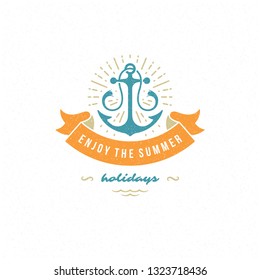 Summer holidays label or badge typography slogan design for poster or greeting card vector illustration. Anchor symbol.