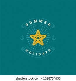 Summer holidays label or badge typography slogan design for poster or greeting card vector illustration. Sea star symbol.