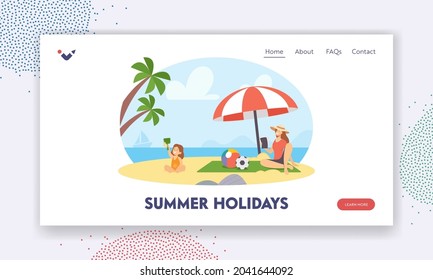 Summer Holidays Landing Page Template. Happy Family Characters Vacation, Mom and Daughter on Beach. Mother Reading, Girl Building Sand Castle and Playing at Seaside. Cartoon People Vector Illustration