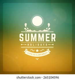 Summer holidays poster design. Beautiful blurred sunshine glowing bokeh light and typography message vector background. 