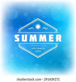 Summer holidays poster design. Beautiful blurred sunshine glowing bokeh light and typography message vector background. 