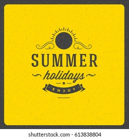 Summer holidays poster design on textured background vector illustration. Typography label or badge retro style for greeting card or advertising design. 