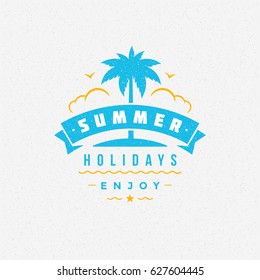 Summer holidays poster design on textured background vector illustration. Typography label or badge retro style for greeting card or advertising design.