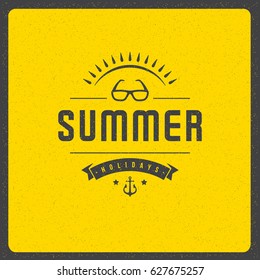 Summer holidays poster design on textured background vector illustration. Typography label or badge retro style for greeting card or advertising design.