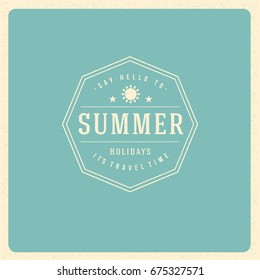 Summer holidays poster design on textured background vector illustration. Typography label or badge retro style for greeting card or advertising design.