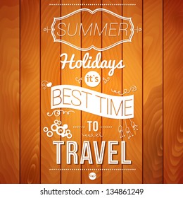 Summer holidays poster on a wooden background. Vector image.