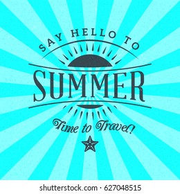 Summer holidays poster. Typography retro style badge. Vector illustration on textured background