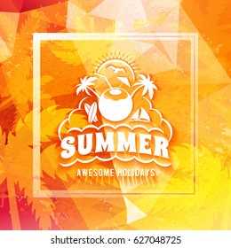 Summer holidays poster. Typography retro style badge. Vector illustration on textured background