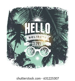 Summer holidays typographic grunge retro poster design. Vintage vector illustration.