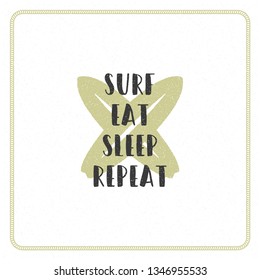 Summer holidays typography inspirational quote design for poster or apparel vector illustration. Surf eat sleep repeat message. Hand drawn style surf boards silhouettes.