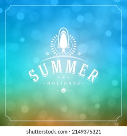 Summer holidays typography label design on grunge textured paper background. Vector illustration good for posters or flyers.