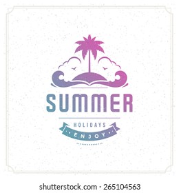 Summer holidays typography for t-shirt, apparel, poster, greeting card or other design vector background. 