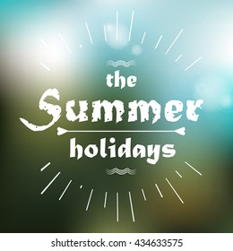 The Summer Holidays - White Lettering - Isolated On Background - Vector Illustration, Graphic Design. Summer Day Concept 