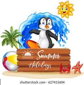 Summer holidays with wooden sign and surfing penguin