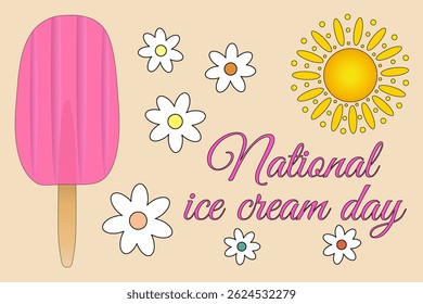 Ilustração de verão de sorvete de fruta de picolé em vara de madeira com flores e sol em fundo bege. Inscrição do Dia Nacional do Sorvete. Ideal para verão, sobremesa e design de celebração.