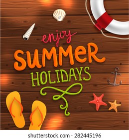Summer Illustration. Wood Texture Background. Summer Typography Lettering. Starfish, Seashells, Flip Flops and Life Buoy.