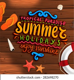 Summer Illustration. Wood Texture Background. Summer Typography Lettering. Starfish, Seashells, Flip Flops and Life Buoy.