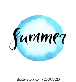 Summer, ink hand lettering. Hand painted watercolor circle shape.