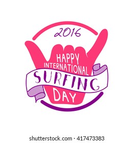 Summer international surfing day 2016 tattoo design. Vector Vacation typography print emblem. Surfer party with surfing symbol - shaka. Best for web design, tee, print on t-shirt. Surf emblem design