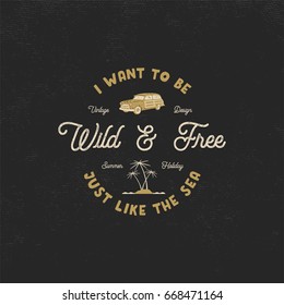 Summer label with retro surf car, palms and typography elements. Wild & free sign. Vintage beach style for t-shirts, emblems, mugs, apparel design, clothing and other identity. Stock vector isolated.