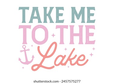 SUmmer Lake, Lake Life, Vacation, Lake Quote