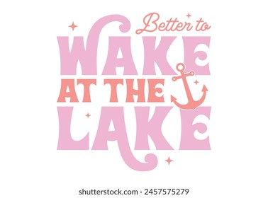 SUmmer Lake, Lake Life, Vacation, Lake Quote