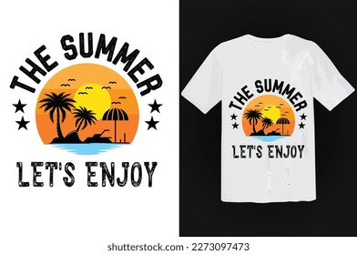 The summer let's enjoy, summer t-shirt vector illustor, white t shirt summer, summer t shirt design graphic