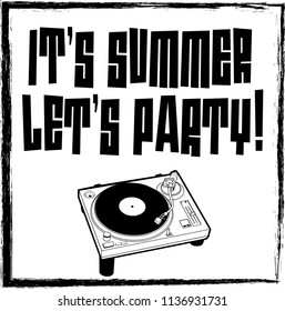 It's Summer, let's party. Graphic design for a poster or an invitation.