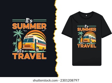 It's summer let's travel t-shirt design vector template. Graphic illustration with a bus, Palm tree, surfboard, and sunrise theme. it can be used for kid's shirts and other print items.