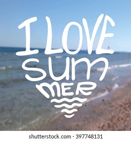 Summer lettering calligraphyc set.Vector Hand drawn quotes I love Summer,heart shapes.Sea beach  background.Vintage summer vacation quotes,travel titles,stamps,logo.Typographic Illustratiorn, design