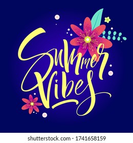 Summer lettering with flowers. Handwritten modern calligraphy, brush painted letters. Vector illustration. Template for banner, poster, flyer, greeting card, web or social media design