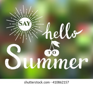 Summer lettering. Hand drawn text with ornamental elements for lettering poster, invitation or postcard. Say Hello to Summer lettering in white against green summer background. Layered , editable 
