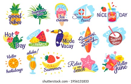 Summer lettering. Holiday, vacation labels, beach party badges with fruit cocktails, tropical leaves, yacht, seashell, flowers, watermelon. Summertime logo vector set. Hot day and good vibes