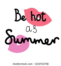 Summer Lettering, logos, with vector flat handdrawn cartoon style illustrations. Be hot as summer