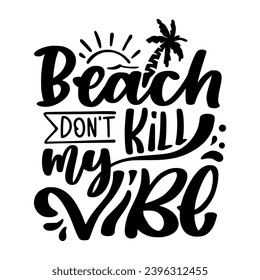 Summer Lettering Quotes and Phrases For Printable Posters, Cards, Tote Bags Or T-Shirt Design. Funny Summer Sayings