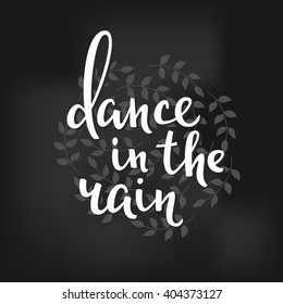 Summer lettering typography. Calligraphy summer postcard or poster graphic design lettering element. Hand written inspiration postcard. Simple vector brush calligraphy. Dance in the Rain