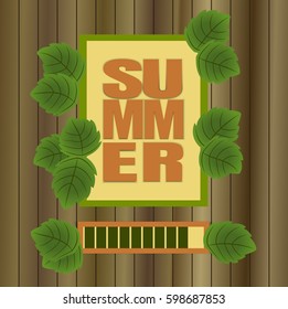 Summer loading. Hello summer concept card on a wood background. Progress bar design. Summer begins. Eco-friendly colors, realistic leaves. The colors of forest. Paper letters