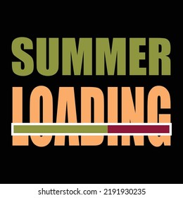 Summer loading typography vector T shirt design