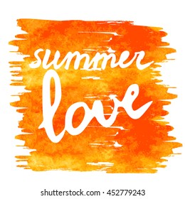 Summer love text on artistic background. Lettering postcard with calligraphic design elements. Vector illustration for print on t-shirt, postcard, invitation.
