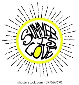 'Summer is love' vintage grunge hand lettering with circle and rays for t-shirt apparel, print, poster, card design etc. Vector Illustration.