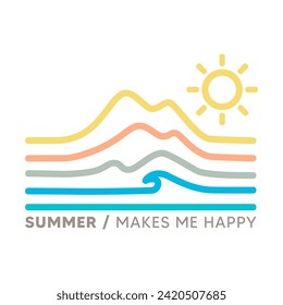 Summer makes me happy vector illustration with minimalist line art of mountains, waves, and sun.