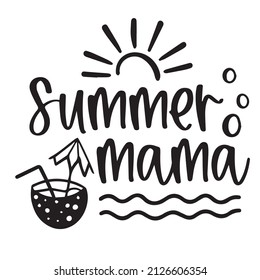 summer mama background inspirational quotes typography lettering design