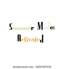 Summer Mode Activated T-shirt typography