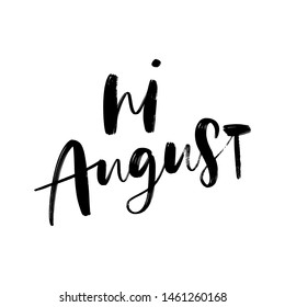 SUMMER MONTH VECTOR HAND LETTERING. HI AUGUST. AUGUST MONTH