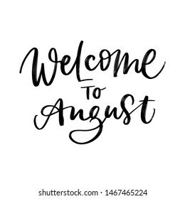 SUMMER MONTH VECTOR HAND LETTERING. WELCOME AUGUST. AUGUST MONTH