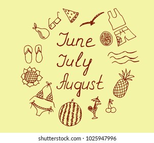 summer Months June July August words on creme background. Hand drawn vector illustration.
