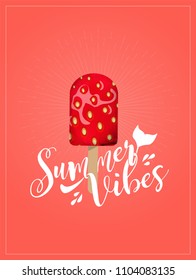 Summer mood, Poster, Text, Strawberry Ice Cream, Vector Illustration.
